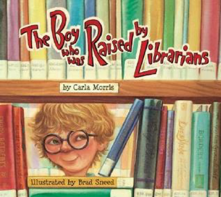 Read more about the article The Boy who was Raised by Librarians by Carla Morris