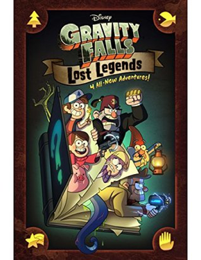 Gravity Falls: Lost Legends by Alex Hirsch