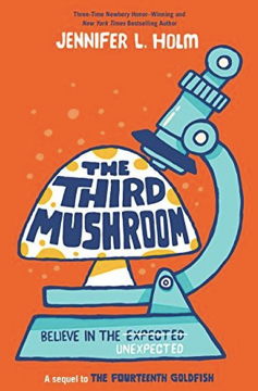 The Third Mushroom by Jennifer L. Holm
