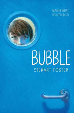 Read more about the article Bubble by Stewart Foster
