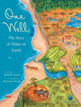 Read more about the article One Well: The Story of Water on Earth by Rochelle Strauss