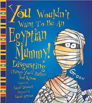 Read more about the article The ‘You Wouldn’t Want to Be’ Series Continued: You Wouldn’t Want to Be an Egyptian Mummy, a Chicago Gangster, and Work on the Hoover Dam!