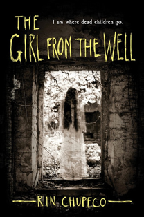 Read more about the article ‘The Girl from the Well’ Series by Rin Chupeco