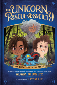 The ‘Unicorn Rescue Society’ Series, Books 1 – 4 by Adam Gidwitz