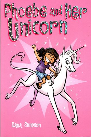Phoebe and her Unicorn Graphic Novel Series by Dana Simpson