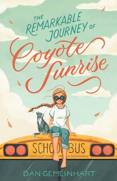 Read more about the article The Remarkable Journey of Coyote Sunrise by Dan Gemeinhart
