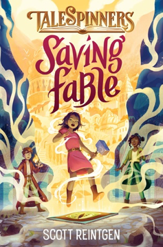 Read more about the article Saving Fable (Talespinners #1) by Scott Reintgen
