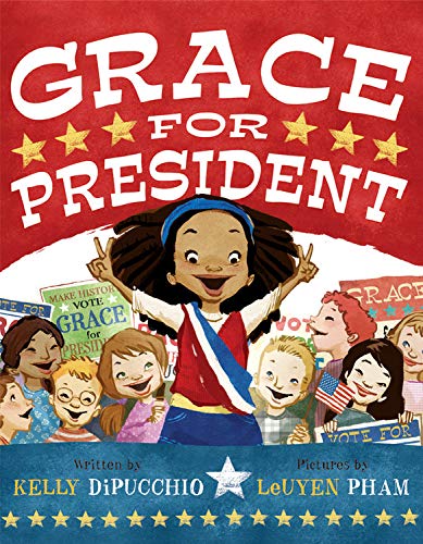 Read more about the article Grace for President by Kelly Dipucchio