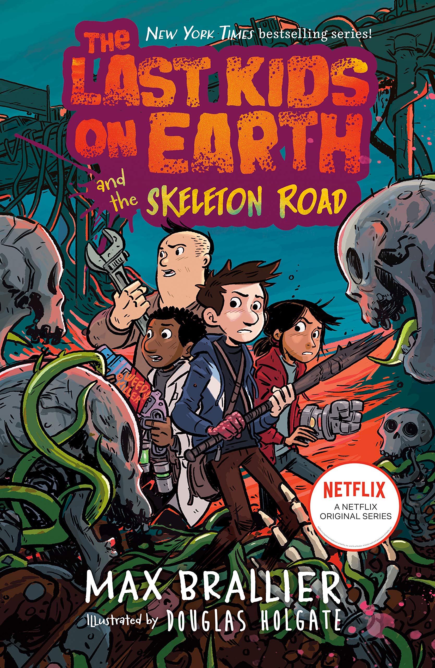 The Last Kids on Earth and the Skeleton Road (Last Kids on Earth #6) by Max Brallier
