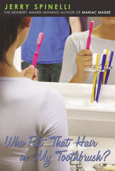 Read more about the article Who Put That Hair in My Toothbrush by Jerry Spinelli