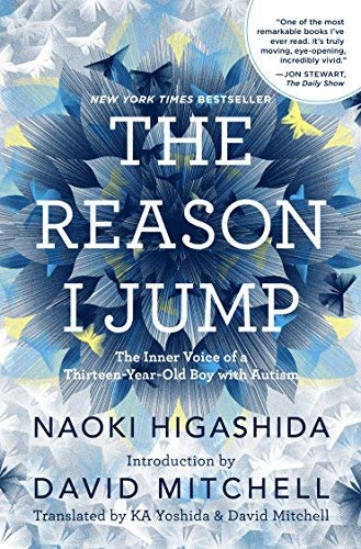 Read more about the article The Reason I Jump: The Inner Voice of a Thirteen-Year-Old Boy with Autism by Naomi Higashida