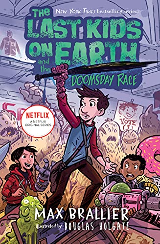 The Last Kids on Earth and the Doomsday Race (Last Kids on Earth #7) by Max Brallier