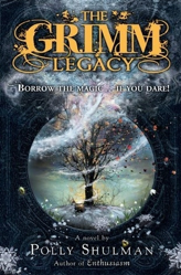 Read more about the article ‘The Grimm Legacy’ Series by Polly Shulman