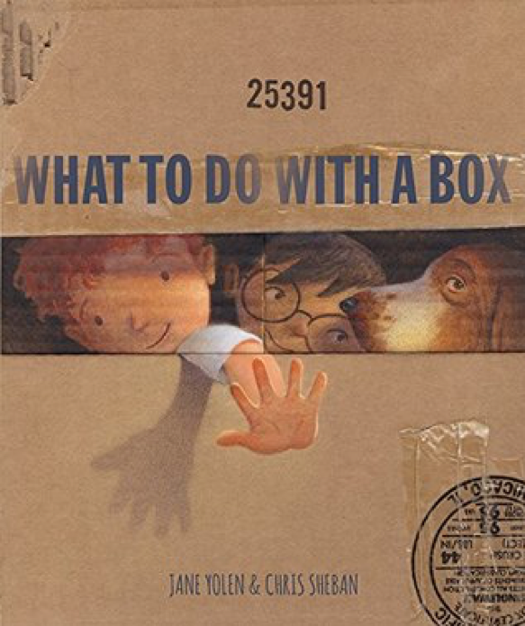 What To Do With A Box by Jane Yolen & Chris Sheban