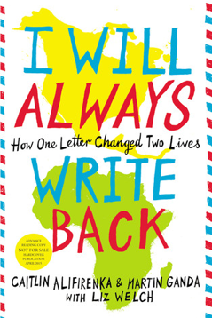 Read more about the article I Will Always Write Back: How One Letter Changed Two Lives by Caitlin Alifirenka & Martin Ganda