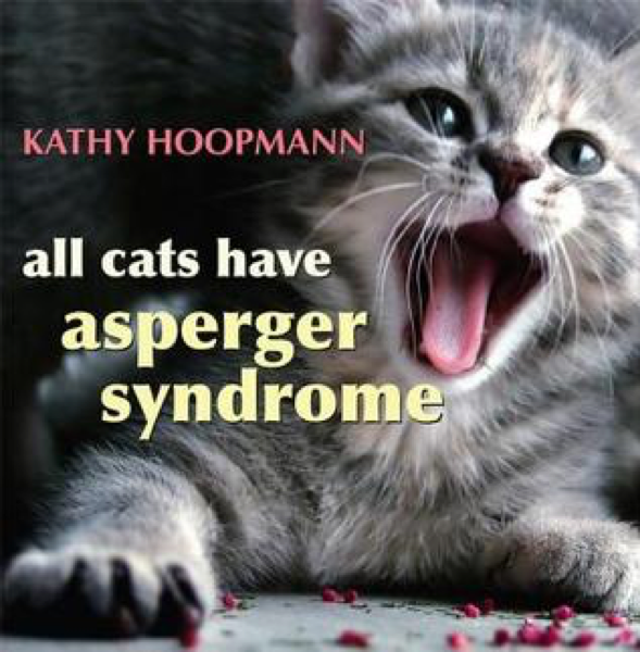 Read more about the article All Cats Have Asperger Syndrome by Kathy Hoopmann