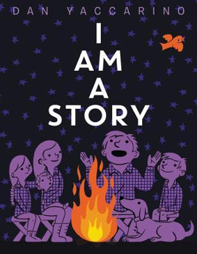I Am A Story by Dan Yaccarino