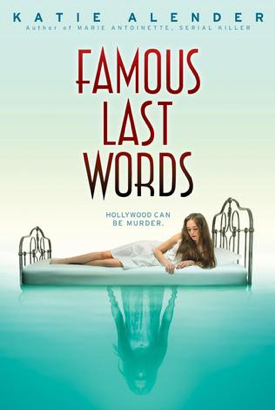 Read more about the article Famous Last Words by Katie Alender