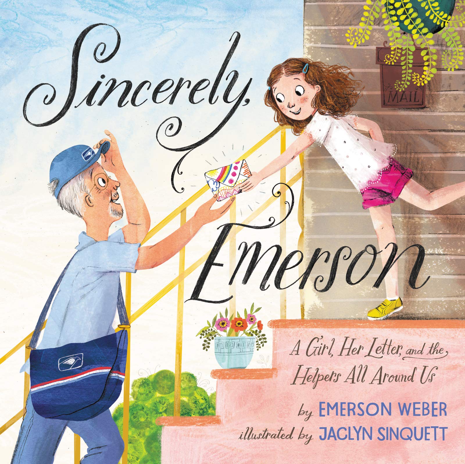 Sincerely, Emerson: A Girl, Her Letter, and the Helpers All Around Us by Emerson Weber