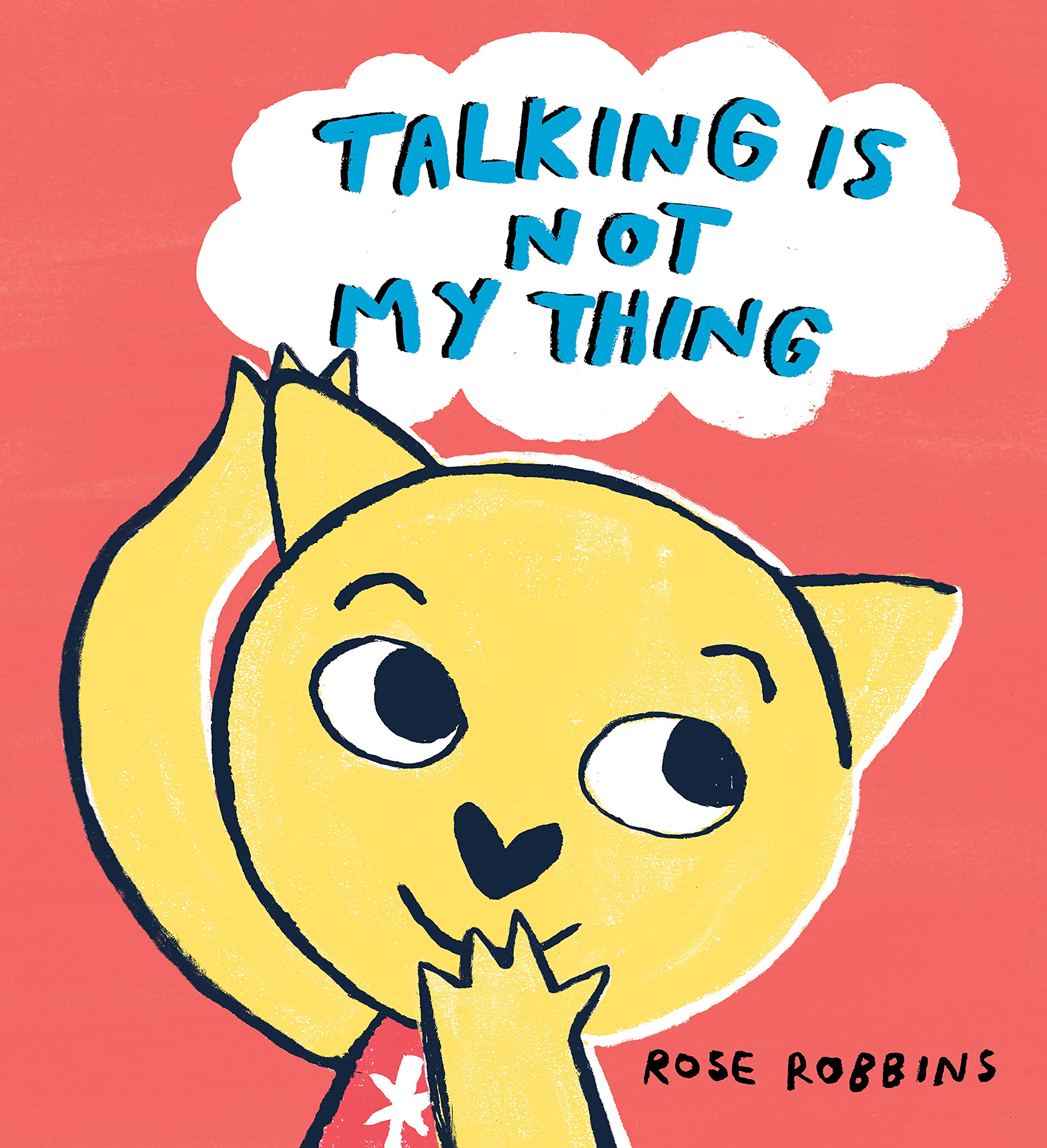 Talking is Not My Thing & Me and My Sister by Rose Robbins