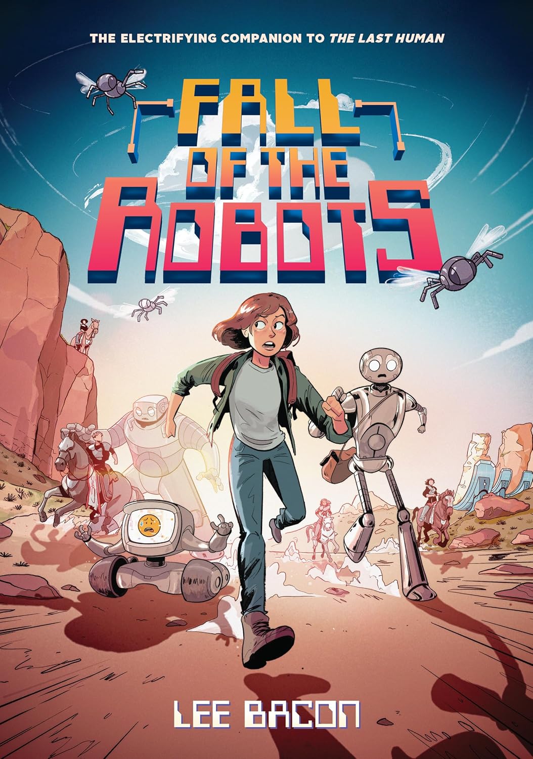 Read more about the article Falls of the Robots (The Last Human #2) by Lee Bacon